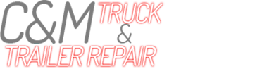 C&M Truck & Trailer Repair