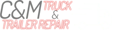 C&M Truck & Trailer Repair C&M Truck & Trailer Repair